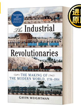 The Industrial Revolutionaries 17761914 Gavin Weightman
