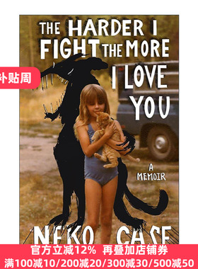 英文原版 The Harder I Fight the More I Love You 妮可·凯斯回忆录 精装 英文版 进口英语原版书籍