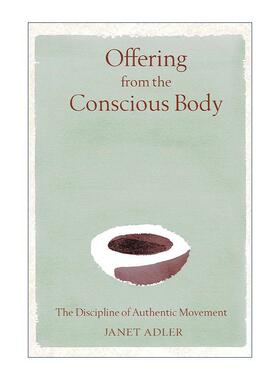 英文原版 Offering from the Conscious Body 真实动作 唤醒觉性身体 精装 英文版 进口英语原版书籍