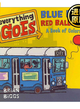 英文原版 Everything Goes Blue Bus Red Balloon A Book of Colors 交通工具妙趣多 蓝汽车红气球 颜色认知启蒙 纸板书 英文版