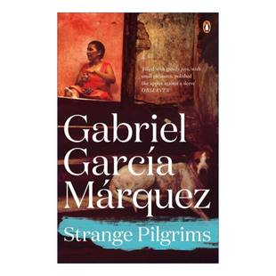 Strange Pilgrims 梦中的欢快葬礼和十二个异乡故事 加西亚·马尔克斯