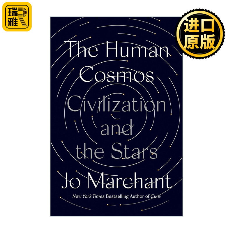 The Human Cosmos 人类仰望星空时 繁星 宇宙与人类文明的进程 Jo Marchant 精装