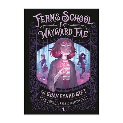 英文原版 The Graveyard Gift Fern's School for Wayward Fae Book 1 墓地的礼物 任性精灵学校系列1 精装 进口英语原版书籍