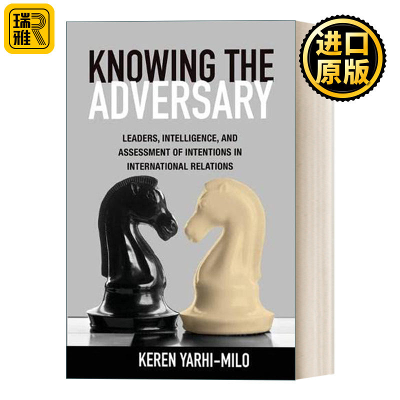 Knowing the Adversary 了解对手 国际关系 Keren Yarhi-Milo