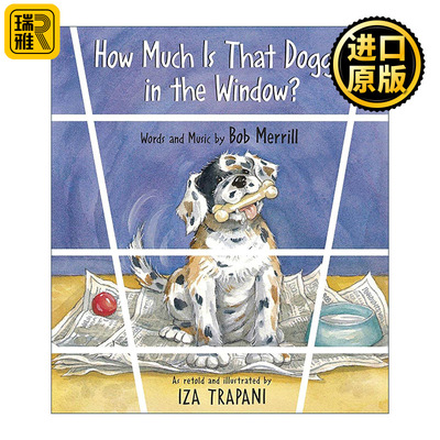 英文原版 How Much Is That Doggie in the WindowIza Trapani's Extended Nursery Rhymes 橱窗里的小狗多少钱 儿童经典歌谣绘本