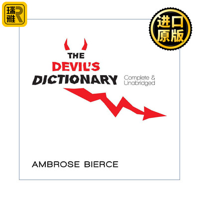 The Devil's Dictionary: Complete & Unabridged 厌世辞典 爱在酸语蔓延时 Ambrose Bierce