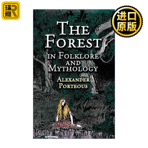 英文原版 The Forest in Folklore and Mythology 民间传说与神话中的森林 树木事实与故事 Alexander Porteous 进口英语原版书籍