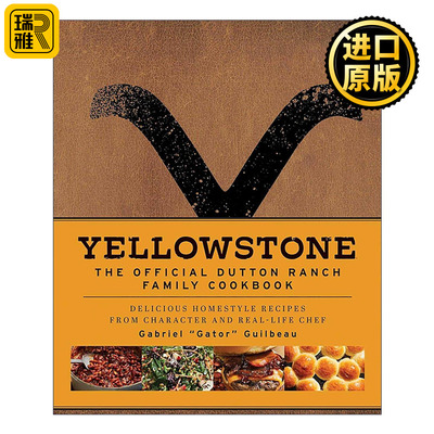 英文原版 Yellowstone The Official Dutton Ranch Family Cookbook 达顿牧场家庭食谱 美剧黄石食谱书精装 进口英语原版书籍