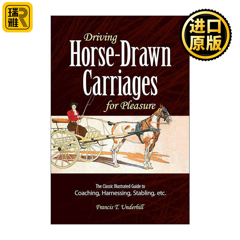 英文原版 Driving Horse-Drawn Carriages for Pleasure 驾驶马车的乐趣 驾驭 教练 马厩等经典插图指南 英文版 进口英语原版书籍