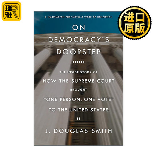 On Democracy's Doorstep 民主之门 最高法院如何将“一人一票”制带到美国 美国投票权历史详述