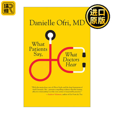 What Patients Say What Doctors Hear    Danielle Ofri