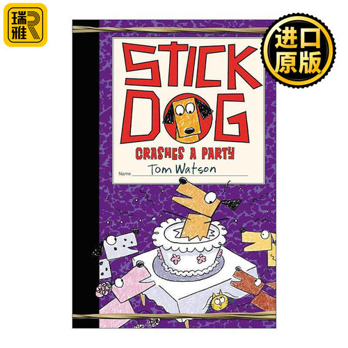 英文原版 Stick Dog Crashes a Party 史迪狗破坏了一个聚会 精装 英文版 进口英语原版书籍