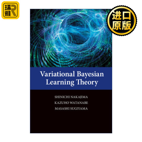 Variational Bayesian Learning Theory 变分贝叶斯学习理论 Shinichi Nakajima 精装