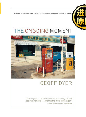The Ongoing Moment 此刻 摄影艺术随笔文集 Geoff Dyer
