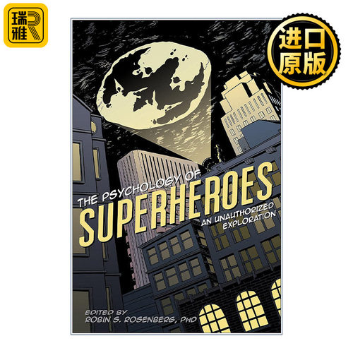 The Psychology of Superheroes 超级英雄的心理学分析 未经授权的探索 Robin S. Rosenberg