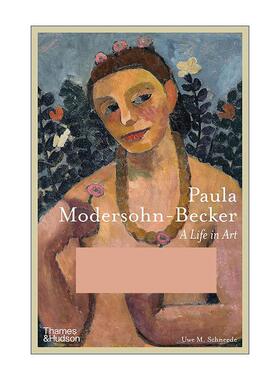 英文原版 Paula Modersohn-Becker A Life In Art 保拉·莫德索恩·贝克尔 艺术人生 绘画作品集 精装 英文版 进口英语原版书籍