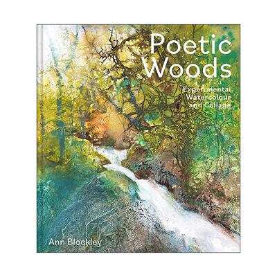 英文原版 Poetic Woods Experimental Watercolour and Collage 诗意森林 实验水彩画与拼贴画 艺术画册精装 进口英语原版书籍