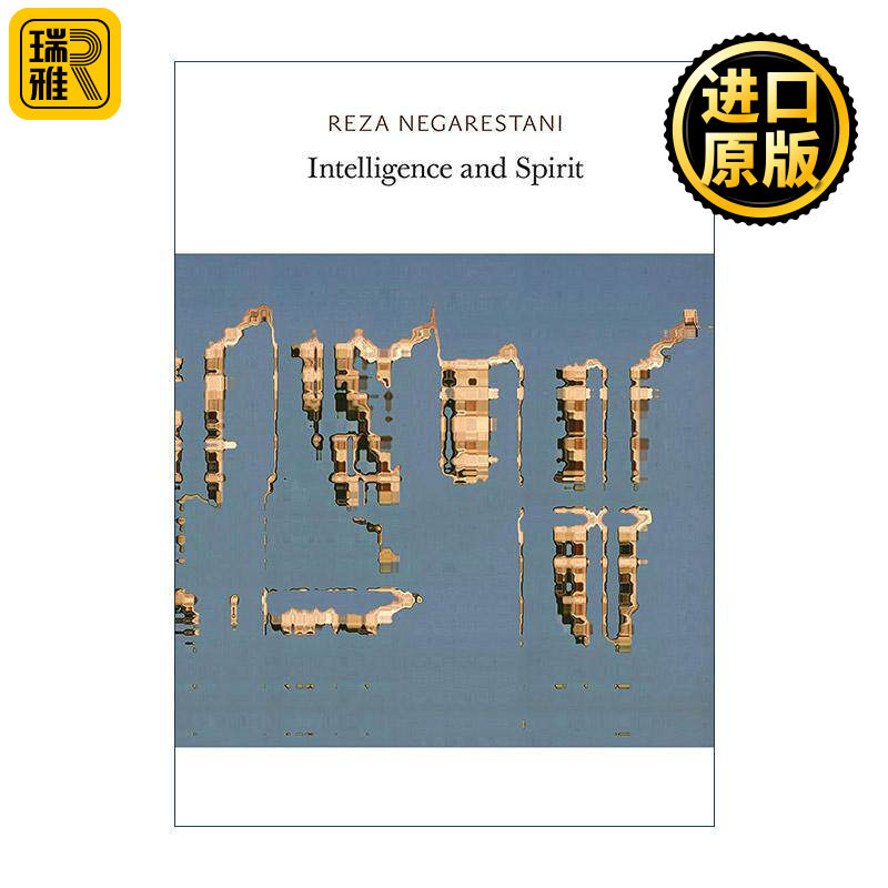 英文原版 Intelligence and Spirit 智慧与精神 黑格尔 康德 哲学 Reza Negarestani 英文版 进口英语原版书籍