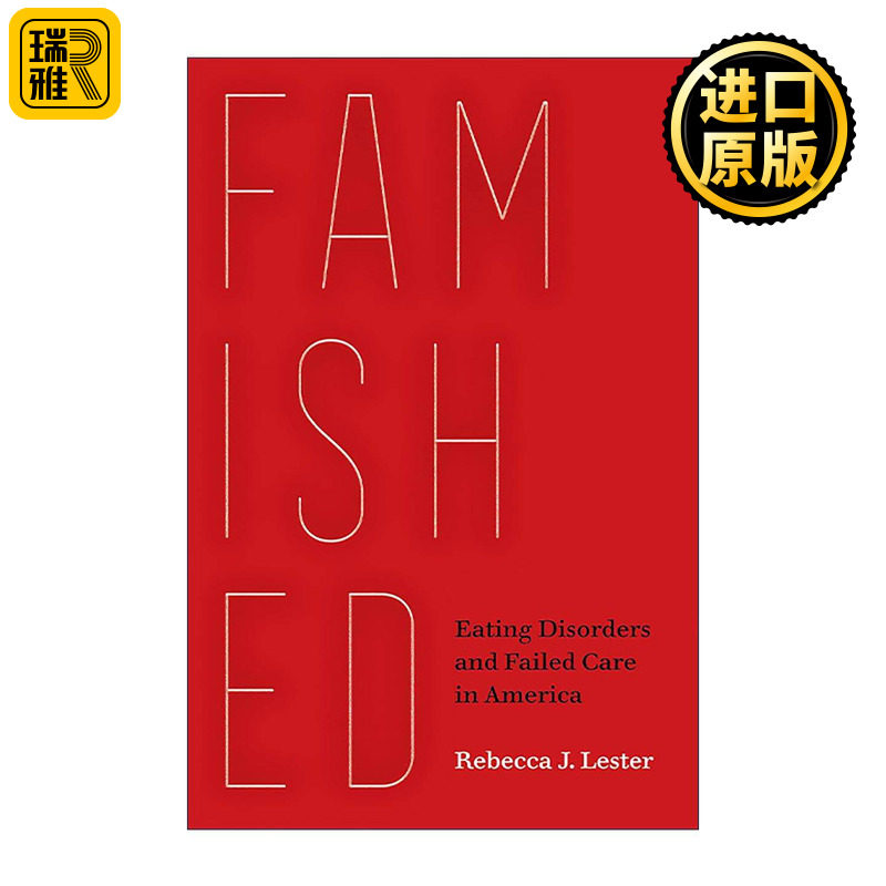 英文原版 Famished 饥肠辘辘 美国的饮食失调和失败护理 人类学教授Rebecca J. Lester 英文版 进口英语原版书籍