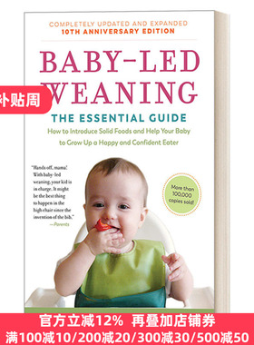 英文原版 Baby-Led Weaning Completely Updated and Expanded Tenth Anniversary Edition 辅食添加让宝宝做主 不喂饭 不挑食 爱