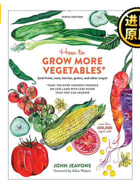 How to Grow More Vegetables, Ninth Edition 如何种植更多的蔬菜 第九版 更少的水和土地 农作物种植指南 John Jeavons