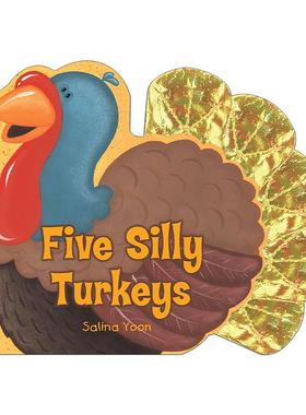 英文原版 Five Silly Turkeys 五只笨火鸡 儿童感恩节绘本 纸板书 Salina Yoon 英文版 进口英语原版书籍