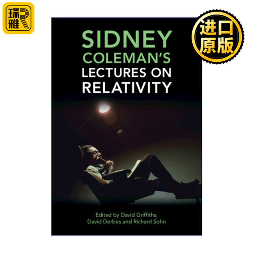 Sidney Coleman's Lectures on Relativity 西德尼·科尔曼相对论讲座 David J. Griffiths 精装