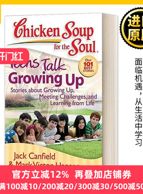 英文原版 Chicken Soup for the Soul Teens Talk Growing Up 心灵鸡汤 青少年谈成长 英文版 Jack Canfield 进口英语原版书籍
