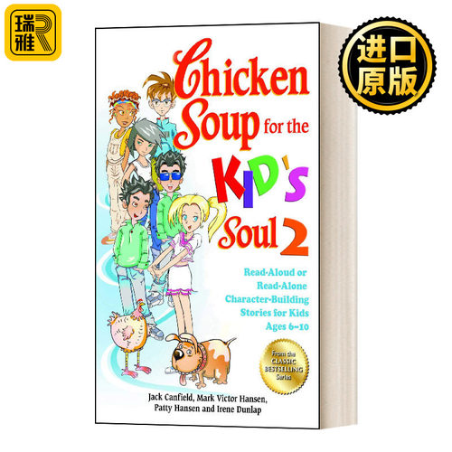 Chicken Soup for the Kid's Soul 2 心灵鸡汤2 给6-10岁的孩子 关于性格塑造的故事