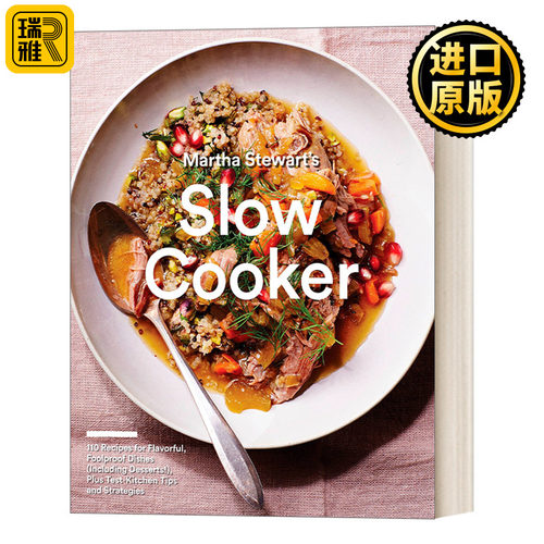 Martha Stewart's Slow Cooker 玛莎·斯图尔特的慢煮锅：110道美味、简单的菜肴食谱(包括甜点!)