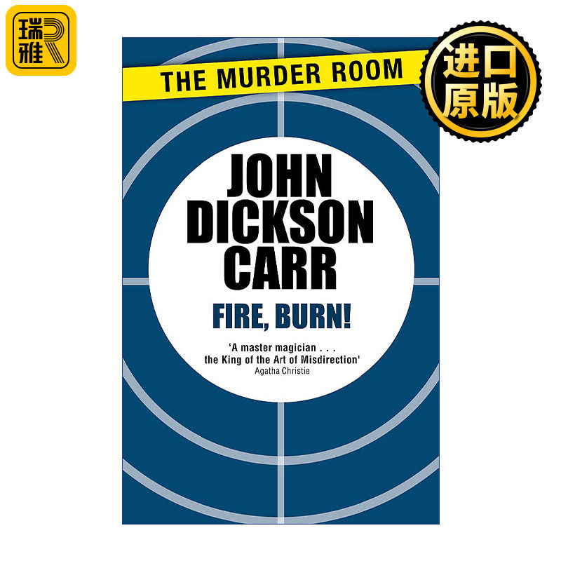 Fire, Burn! 火焰 燃烧吧 约翰•迪克森•卡尔 Carr, John Dickson