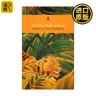 The Faber Book of Beasts 费伯野兽诗歌集 从荷马到特德休斯 保罗·穆顿选编
