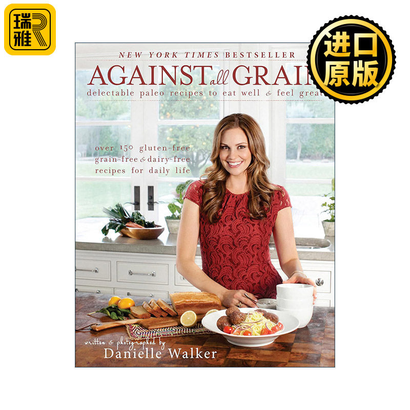 Against All Grain 无谷物美食烹饪食谱 健康饮食 无麸质 Danielle Walker