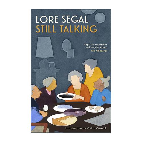 英文原版 Still Talking 仍在谈论 Lore Segal遗作 短篇小说集 女性文学 犹太文学 黑色幽默 老年题材 英文版 进口英语原版书籍