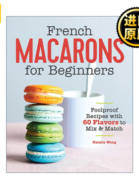 英文原版 French Macarons for Beginners 法式马卡龙初学者指南 甜点简单食谱 Natalie Wong 英文版 进口英语原版书籍