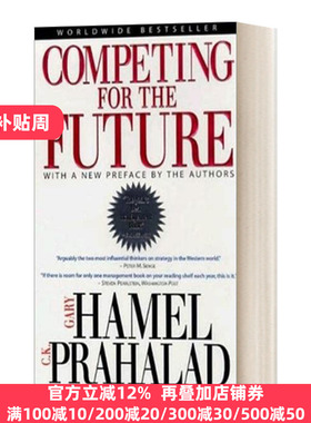 英文原版 Competing for the Future 竞争大未来/为未来竞争 掌控产业 创造未来的突破策略 加里 哈默尔 英文版 进口英语原版书籍