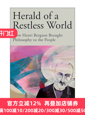 英文原版 Herald of a Restless World 躁动世界的先驱 亨利·柏格森如何将哲学带给人们 英文版 进口英语原版书籍