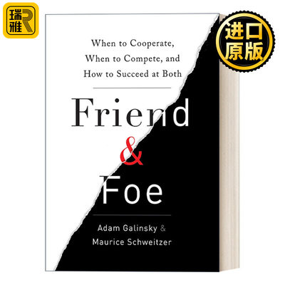 Friend and Foe 怪诞关系学 Adam Galinsky 精装 英文原版