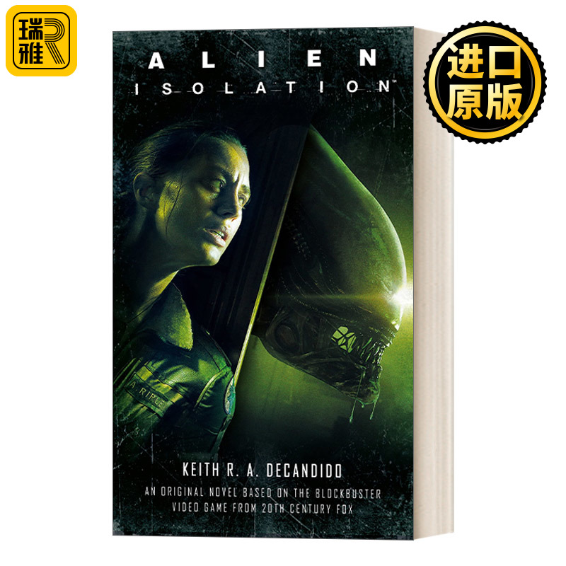 Alien: Isolation 异形 隔离 官方小说 Keith R. A. DeCandido