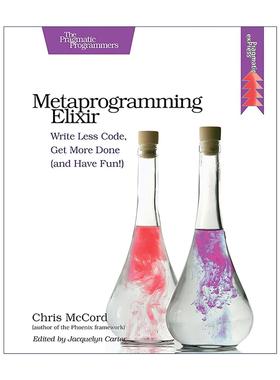 英文原版 Metaprogramming Elixir 元编程灵丹妙药 编写更少代码 完成更多工作 资深程序员Chris McCord 英文版 进口英语原版书籍