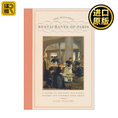 The Historic Restaurants of Paris  英文原版 百年咖啡馆 小酒馆和美食店指南 旅游精装