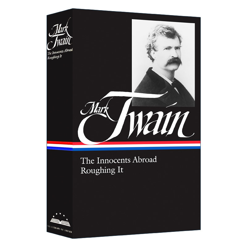 Mark Twain: The Innocents Abroad, Roughing It (LOA #21) 马克·吐温：傻子出国记，艰苦岁月 精装美国文库