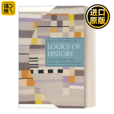 Logics of History   William H Sewell Jr     英文原版 进口英语原版书籍