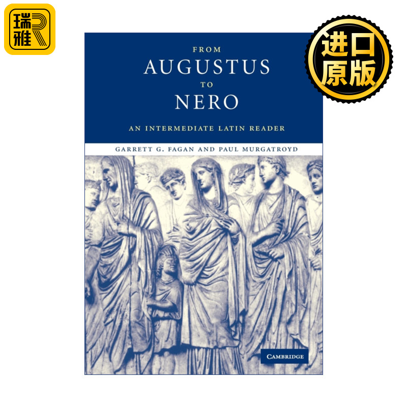 From Augustus to Nero 从奥古斯都到尼禄的古罗马统治 剑桥中级拉丁读本系列 含词汇及语法注释