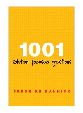 英文原版 1001 Solution-Focused Questions 1001个聚焦解决方案的问题 焦点解决会谈 创伤治疗 临床心理学家Fredrike Bannink