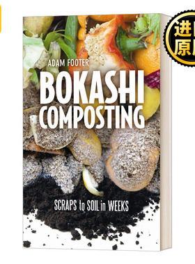 Bokashi Composting 博喀什堆肥 几周内将废料转化为土壤 英文原版