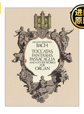 Toccatas, Fantasias, Passacaglia and Other Works for Organ 托卡塔 幻想曲 帕萨卡里亚 与其他管风琴作品集 巴赫