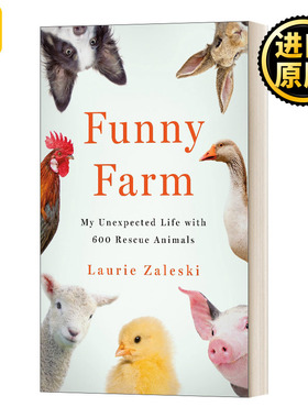 Funny Farm My Unexpected Life With 600 Rescue Animals 600