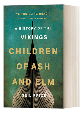 Children of Ash and Elm 灰榆之子 维京人的历史 瑞典乌普萨拉大学考古学教授Neil Price