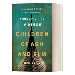and Elm 瑞典乌普萨拉大学考古学教授Neil Price 历史 Ash 维京人 Children 灰榆之子